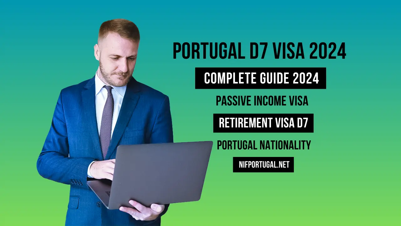 Portugal D7 Visa for Portugal in 2024(NIFPORTUGAL.NET)