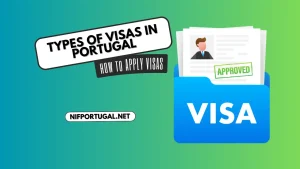 Portugal Visa Types for Foreigners Visa and Residence Permits