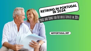 Retiring in Portugal Pros and Cons for Expats in 2024
