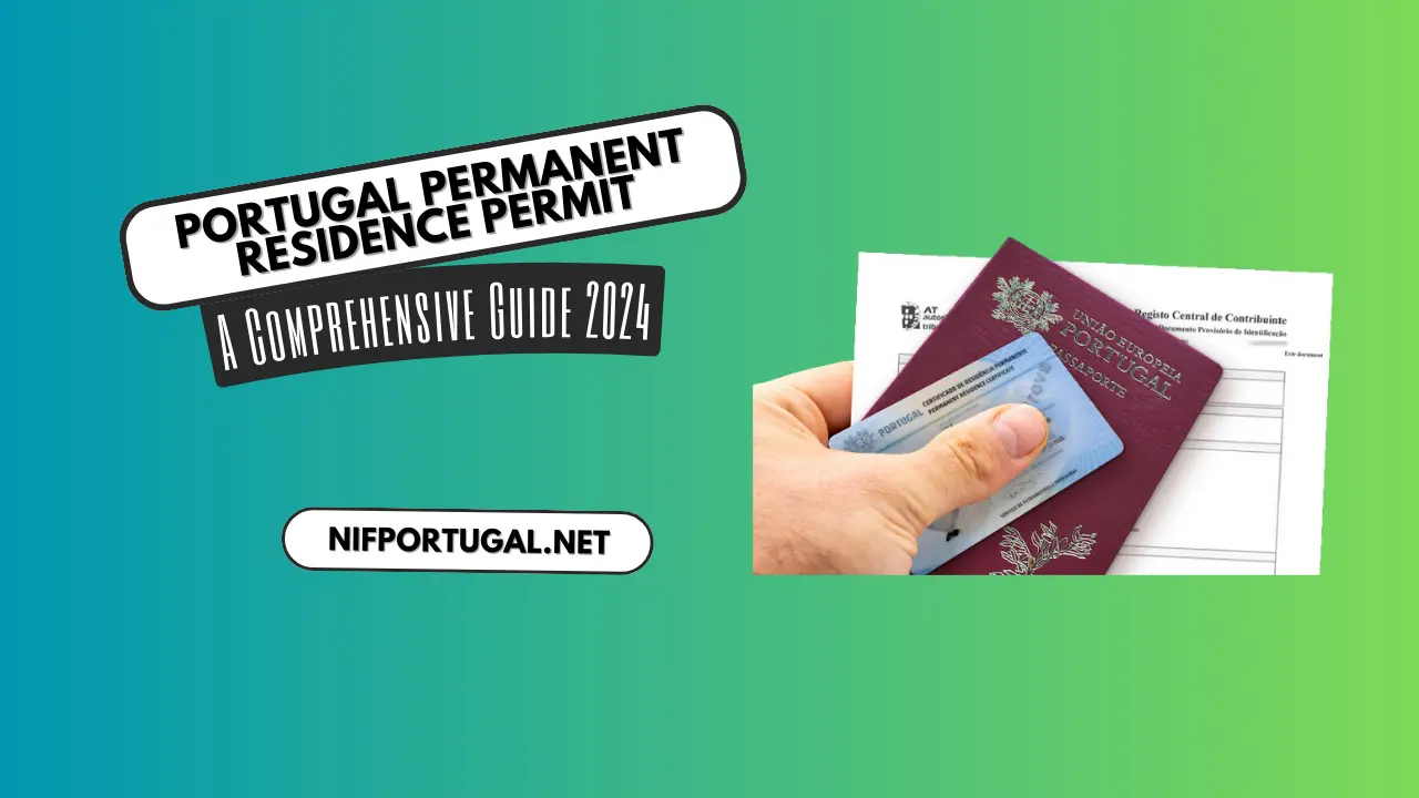 Portugal Permanent Residence Permit A Comprehensive Guide 2024