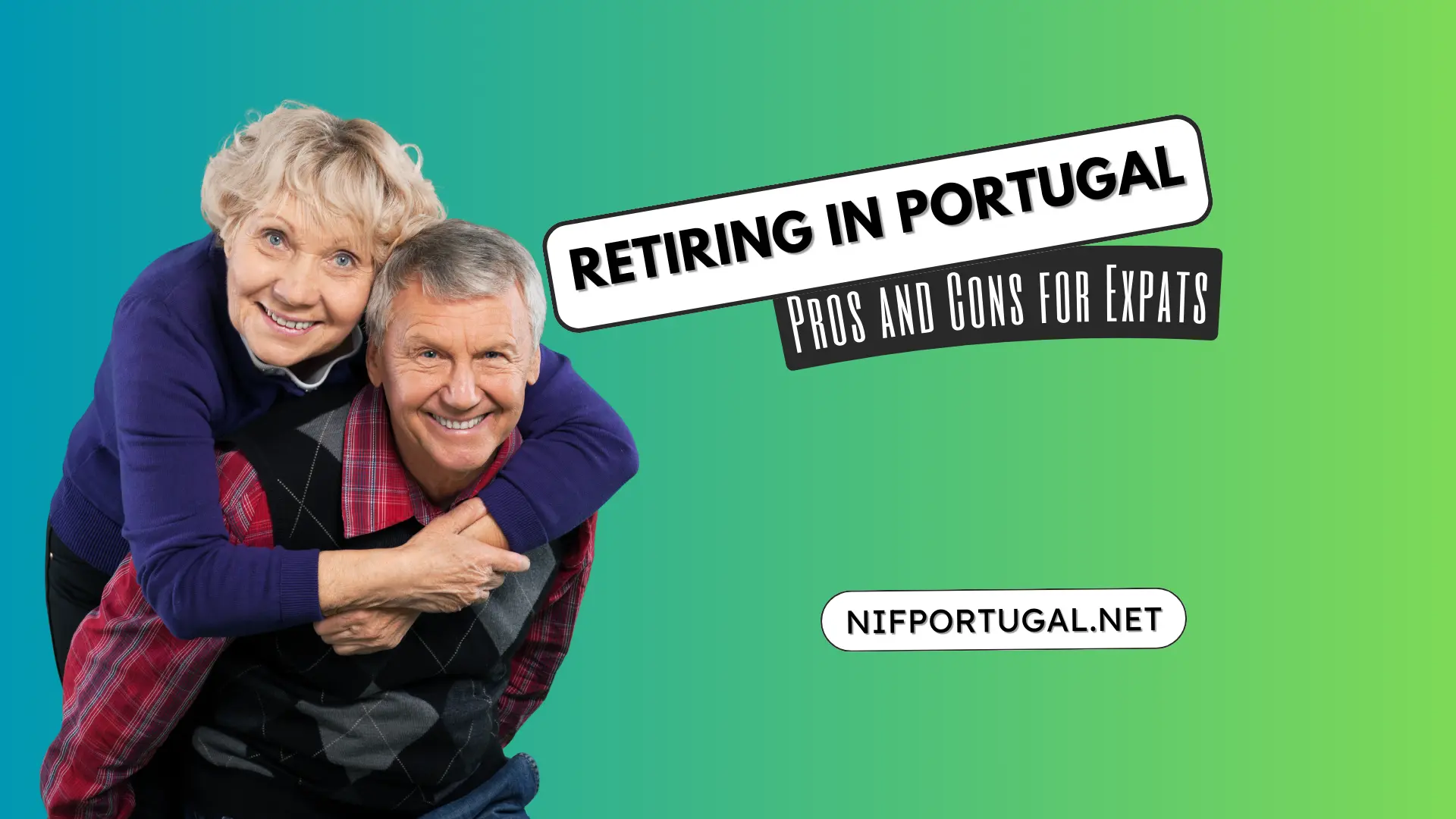 Retiring in Portugal Pros and Cons - NIF Portugal